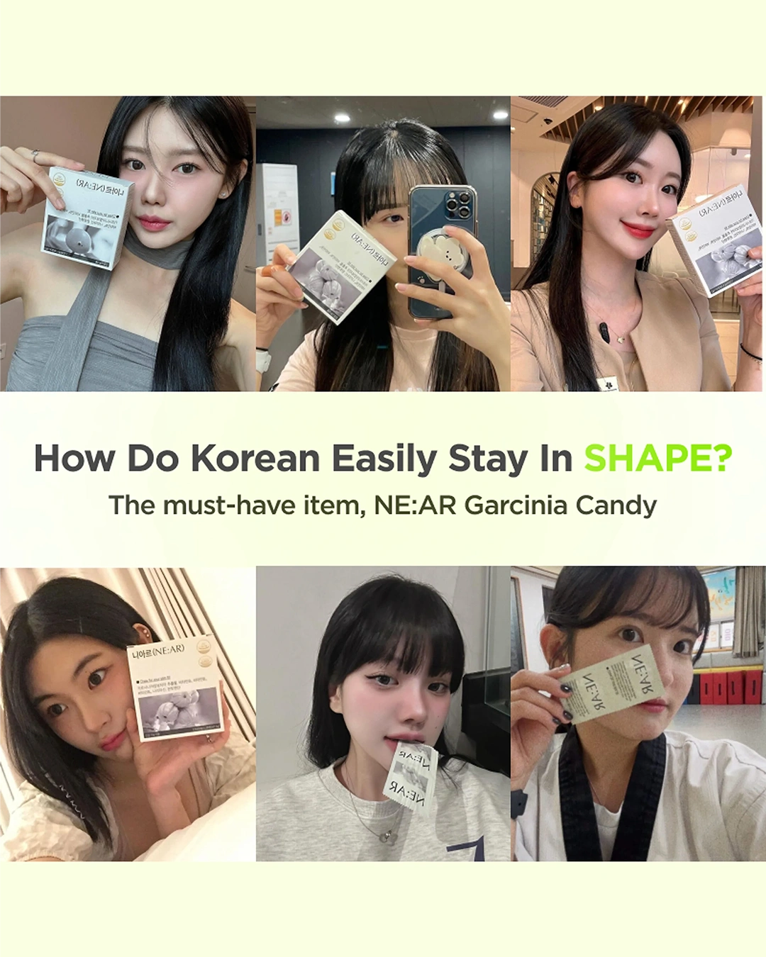 A promotional collage with five photos of a woman holding small candy packets, with large text in the center reading 'How Do Korean Easily Stay In SHAPE? The must-have item, NE:AR Garcinia Candy.' Because people are present and the image is a marketing-style composite rather than a clean product shot, the best fit is Lifestyle rather than Product/Packaging.