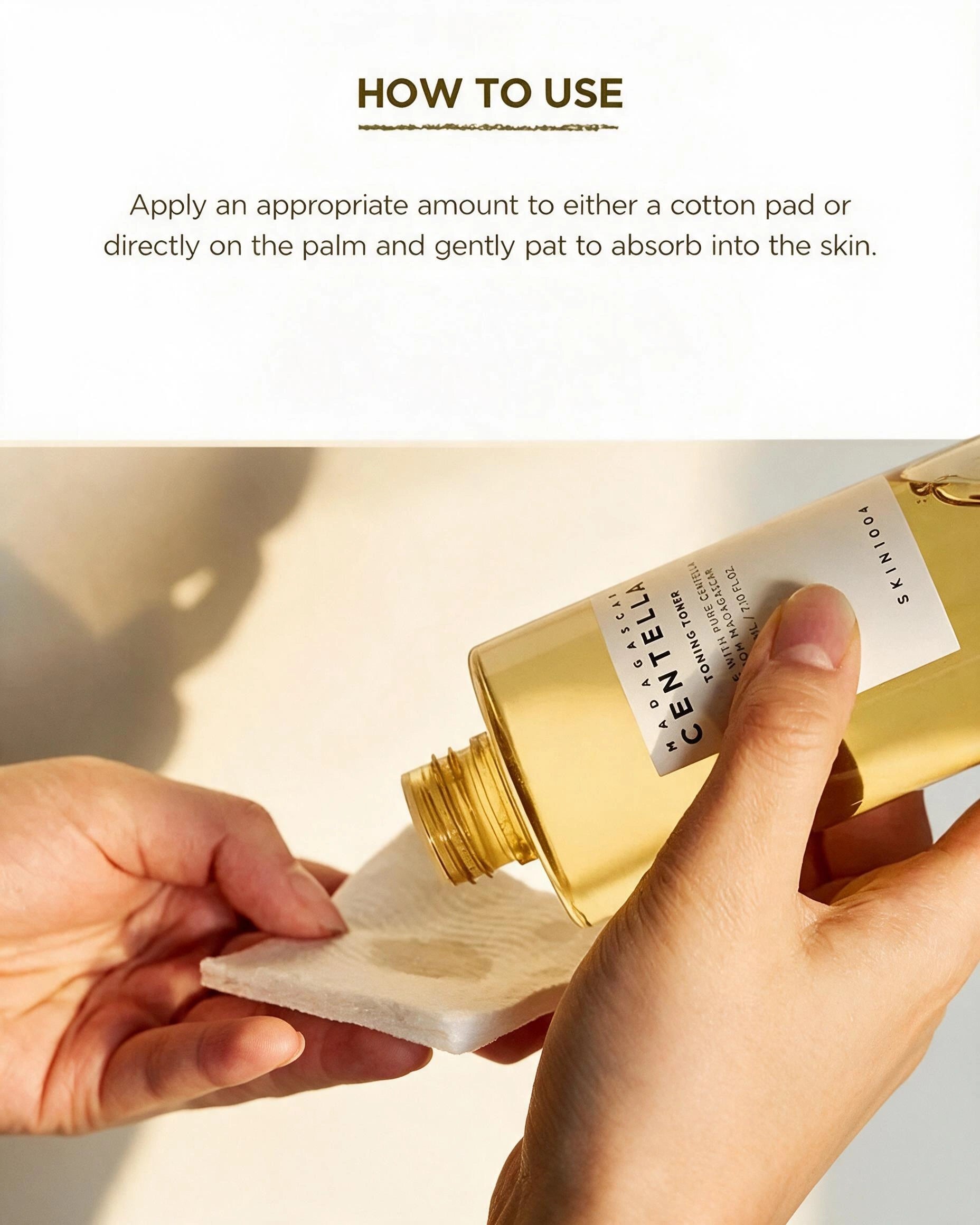 A close-up of hands holding a gold cosmetic bottle and patting a cotton pad, with text above reading 'HOW TO USE' and instructions on applying the product.