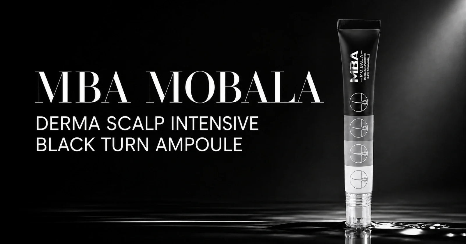 Beyond Shampoo: Targeted Korean Scalp Care with MBA Black Turn Ampoule