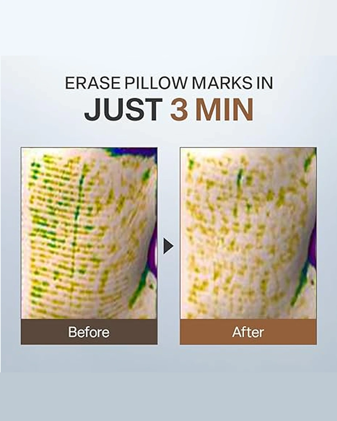 Promotional graphic showing a before-and-after comparison of a textured skin area, with the text 'ERASE PILLOW MARKS IN JUST 3 MIN' above it. The left panel is labeled 'Before' and shows green/yellow marks; the right panel is labeled 'After' and appears cleaner.