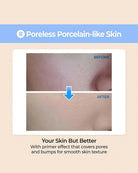 Before-and-after skin texture comparison showing pore reduction, with text reading 'Poreless Porcelain-like Skin' and 'Your Skin But Better' on a beige background.