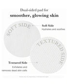 An informational graphic showing two circular dual-sided skin pads on a white background, labeled 'SOFT SIDE' and 'TEXTURED SIDE' with text describing hydration and exfoliation benefits.