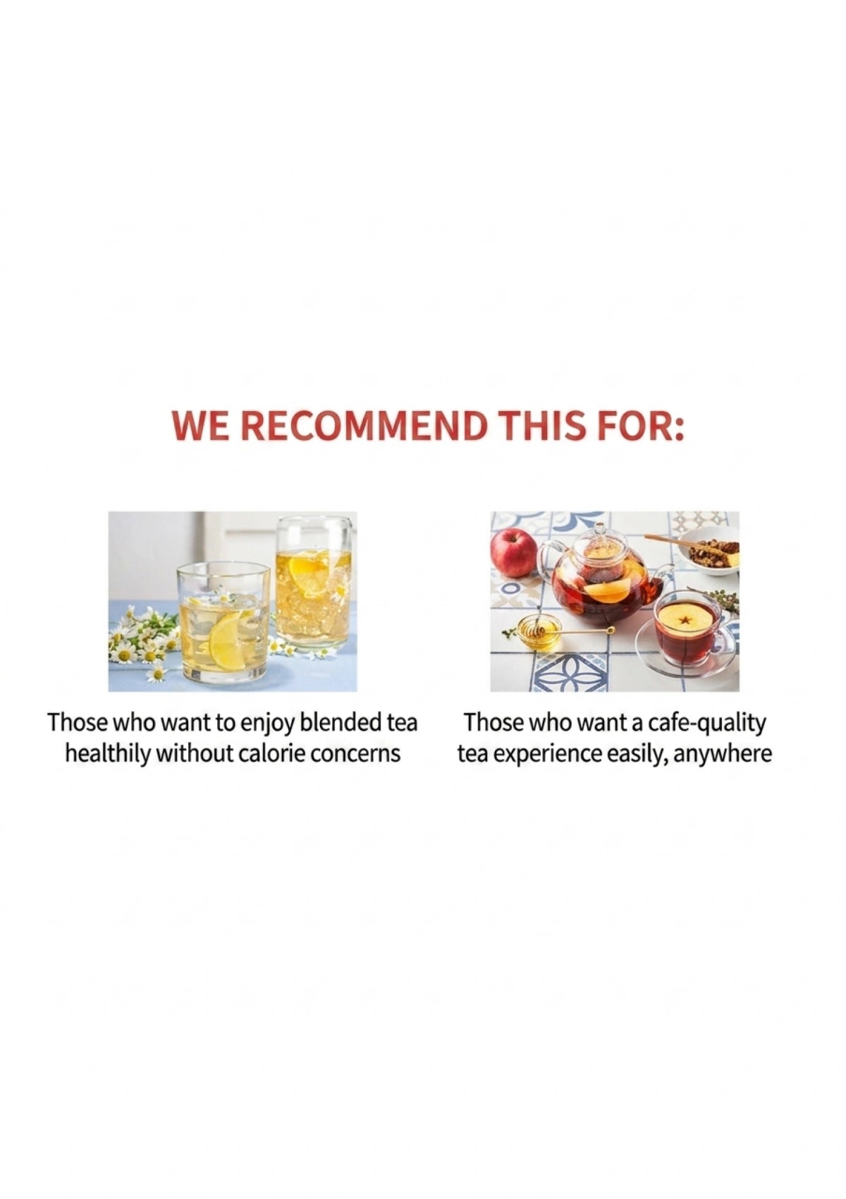 Those who want to enjoy blended tea healthily with our calorie concerns